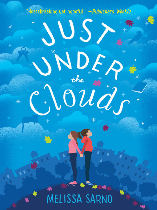 Title details for Just Under the Clouds by Melissa Sarno - Available